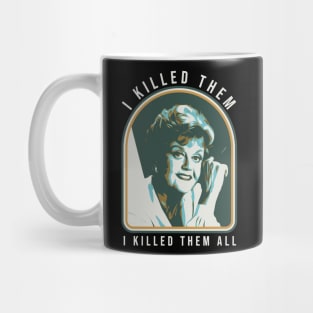 I Killed Them Mug